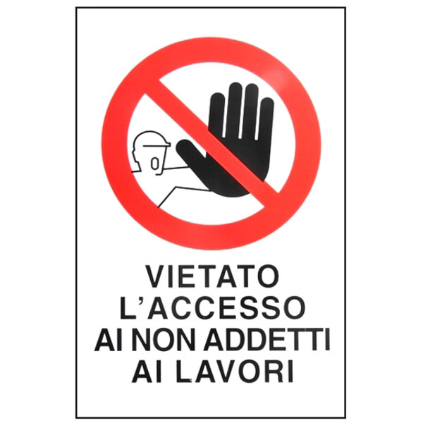 CARTELLO VIETATO L’ACCESSO N.A.   20x 30 ALLUMINIO